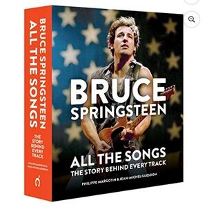 Bruce Springsteen: All the Songs: The Story Behind Every Track, (Hardcover)